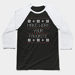 Make Work Sweater Baseball T-Shirt